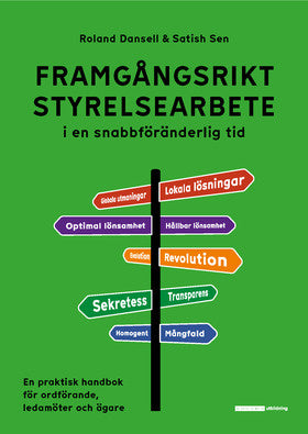 Valokuva kirjasta Roland Dansell / Satish Sen Framgångsrikt styrelsearbete i en snabbföränderlig tid, kuuluu tuoteryhmään Ruots muu tieto.