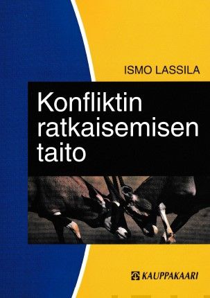 Valokuva kirjasta Ismo Lassila Konfliktin ratkaisemisen taito, kuuluu tuoteryhmään Talous yhteiskunta.