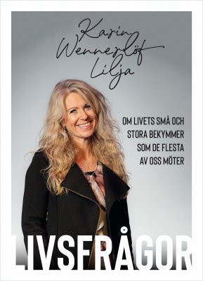 Valokuva kirjasta Karin Wennerlöf Lilja Livsfrågor, kuuluu tuoteryhmään Ruots muu tieto.