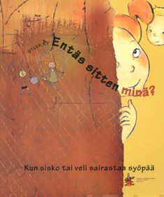 Valokuva kirjasta  Entäs sitten minä?, kuuluu tuoteryhmään Lasten ja nuorten tietokirjat.