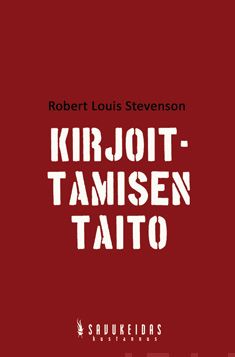 Valokuva kirjasta Robert Louis Stevenson Kirjoittamisen taito, kuuluu tuoteryhmään Muut tietokirjat.
