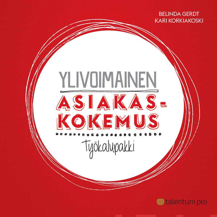 Valokuva kirjasta Kari Korkiakoski / Belinda Gerdt Ylivoimainen asiakaskokemus, kuuluu tuoteryhmään E-kirjat tieto.