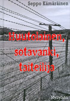 Valokuva kirjasta Seppo Kämäräinen Huutolainen, sotavanki, taiteilija, kuuluu tuoteryhmään Historia.