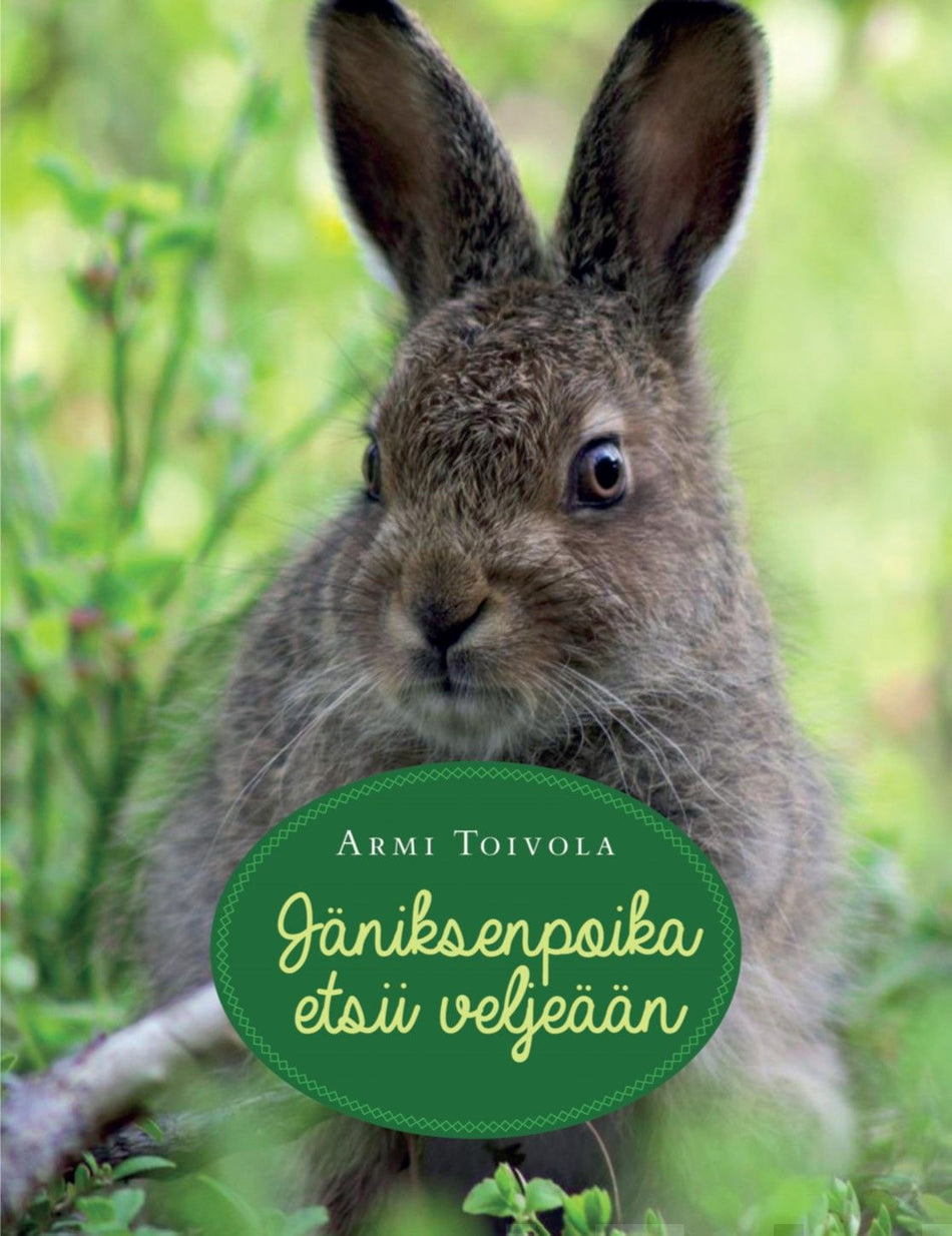 Valokuva kirjasta Armi Toivola Jäniksenpoika etsii veljeään, kuuluu tuoteryhmään Lasten ja nuorten tietokirjat.