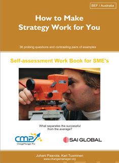 Valokuva kirjasta Kari Tuominen How to Make Strategy Work for You, Self-assessment workbook for SMEs - BEF, kuuluu tuoteryhmään Talous yhteiskunta.