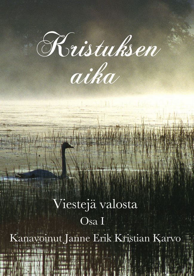 Valokuva kirjasta Janne Erik Kristian Karvo Kristuksen aika, kuuluu tuoteryhmään Uskonto raamatut.