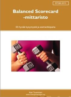 Valokuva kirjasta Kari Tuominen Balanced Scorecard -mittaristo - EFQM 2013, kuuluu tuoteryhmään Talous yhteiskunta.