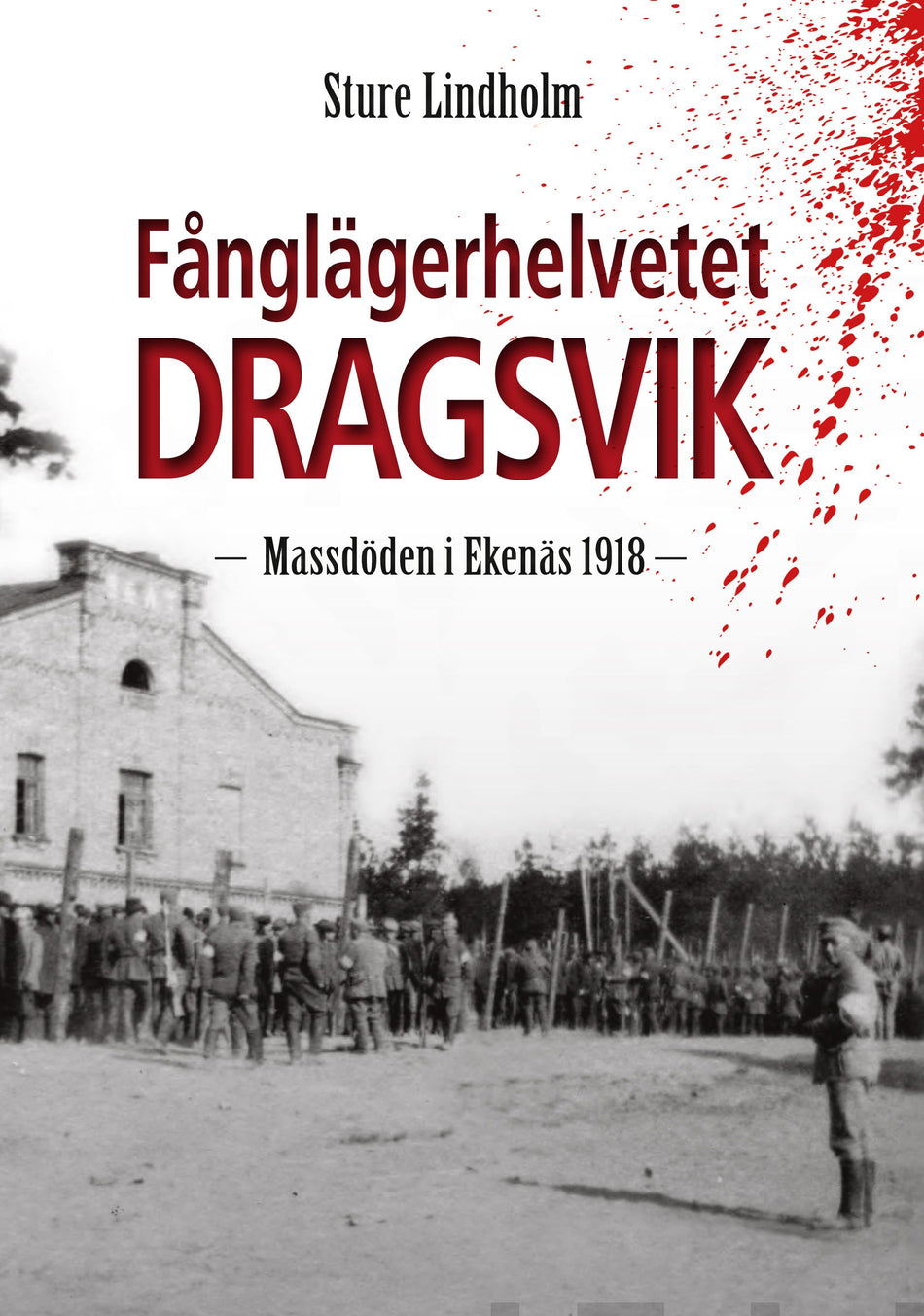 Valokuva kirjasta Sture Lindholm Fånglägerhelvetet Dragsvik, kuuluu tuoteryhmään Historia.