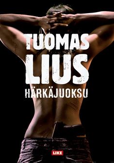Valokuva kirjasta Tuomas Lius Härkäjuoksu, kuuluu tuoteryhmään E-kirjat kauno.