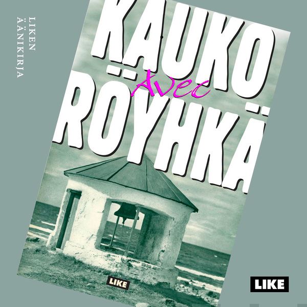 Valokuva kirjasta Kauko Röyhkä Avec, kuuluu tuoteryhmään Äänikirjat kauno.