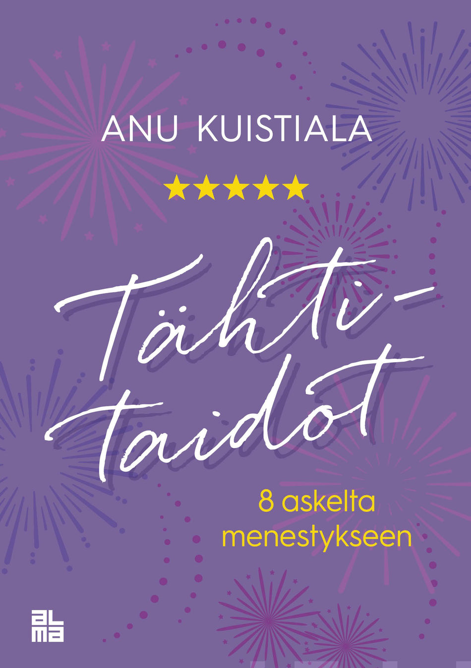 Valokuva kirjasta Anu Kuistiala Tähtitaidot, kuuluu tuoteryhmään E-kirjat tieto.
