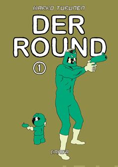 Valokuva kirjasta Marko Turunen Der Round 1, kuuluu tuoteryhmään Sarjakuvat.