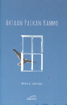Valokuva kirjasta Riitta S. Latvala Ahtaan paikan kammo, kuuluu tuoteryhmään Muut kaunokirjat.