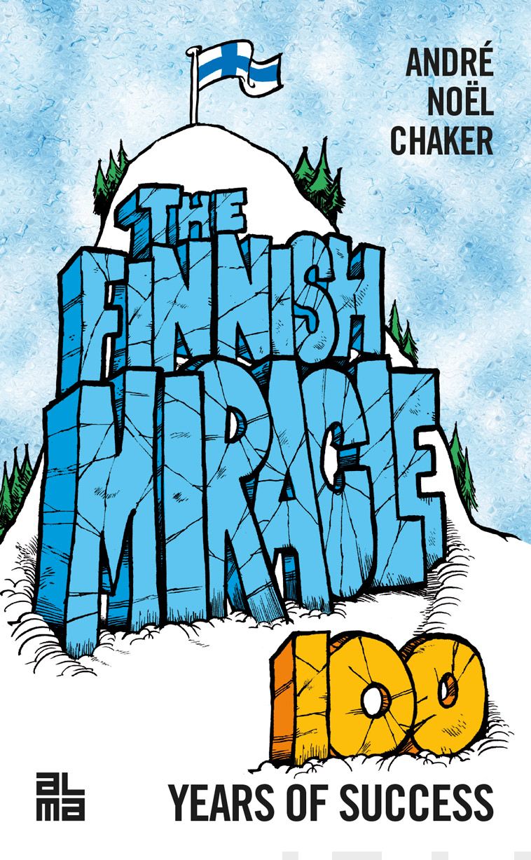 Valokuva kirjasta André Noël Chaker Finnish Miracle - Hundred Years of Success, The, kuuluu tuoteryhmään E-kirjat tieto.