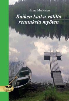 Valokuva kirjasta Ninna Muhonen Kaiken kaiku väliltä reunuksia myöten, kuuluu tuoteryhmään Runot.