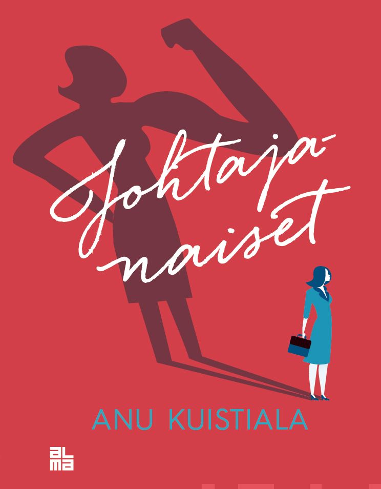 Valokuva kirjasta Anu Kuistiala Johtajanaiset, kuuluu tuoteryhmään E-kirjat tieto.
