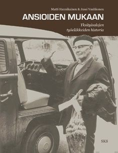 Valokuva kirjasta Matti Hannikainen / Jussi Vauhkonen Ansioiden mukaan, kuuluu tuoteryhmään Historia.