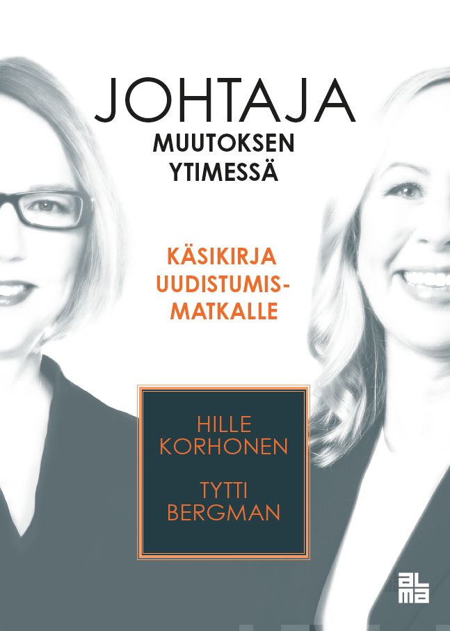 Valokuva kirjasta Hille Korhonen / Tytti Bergman Johtaja muutoksen ytimessä, kuuluu tuoteryhmään E-kirjat tieto.