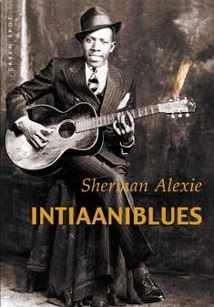 Valokuva kirjasta Sherman Alexie Intiaaniblues, kuuluu tuoteryhmään Muut kaunokirjat.