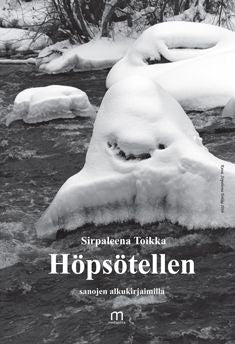 Valokuva kirjasta Sirpaleena Toikka Höpsötellen sanojen alkukirjaimilla, kuuluu tuoteryhmään Runot.