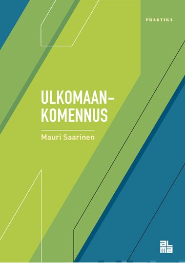 Valokuva kirjasta Mauri Saarinen Ulkomaankomennus, kuuluu tuoteryhmään Talous yhteiskunta.