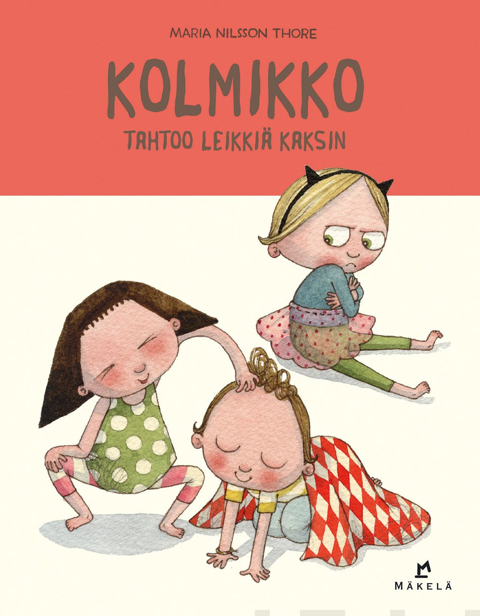 Valokuva kirjasta Maria Nilsson Thore Kolmikko tahtoo leikkiä kaksin, kuuluu tuoteryhmään Lasten kuvakirjat.