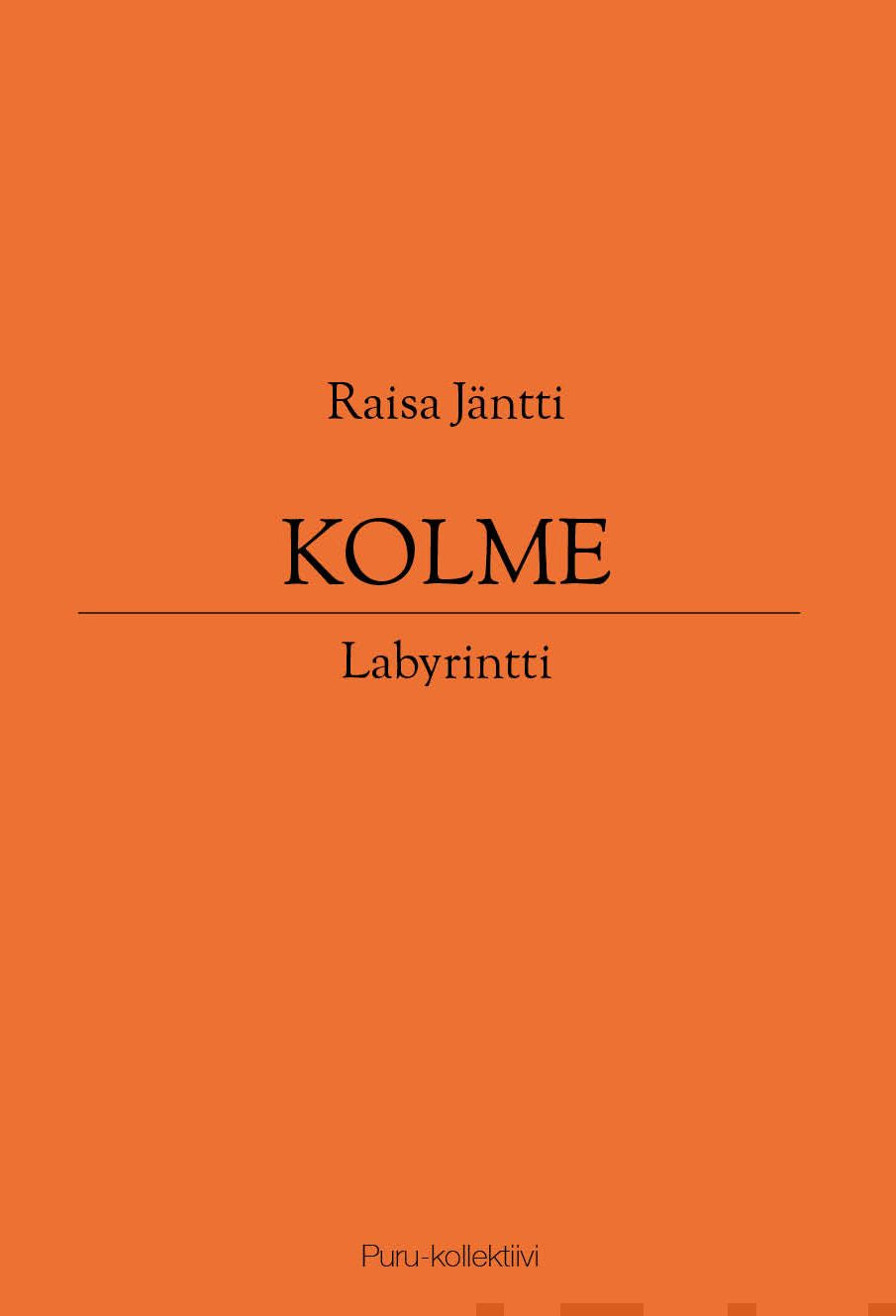 Valokuva kirjasta Raisa Jäntti Kolme, kuuluu tuoteryhmään Runot.