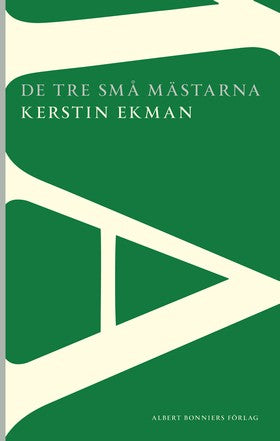 Valokuva kirjasta Kerstin Ekman De tre små mästarna, kuuluu tuoteryhmään Ruots kaunokirjat.