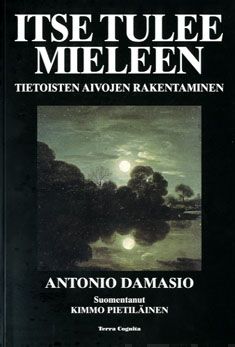 Valokuva kirjasta Antonio Damasio Itse tulee mieleen, kuuluu tuoteryhmään Terveys kasvatus.