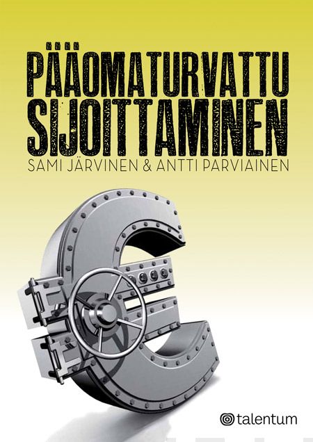 Valokuva kirjasta Sami Järvinen / Antti Parviainen Pääomaturvattu sijoittaminen, kuuluu tuoteryhmään E-kirjat tieto.