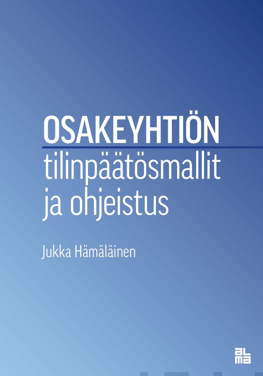 Valokuva kirjasta Jukka Hämäläinen Osakeyhtiön tilinpäätösmallit ja ohjeistus, kuuluu tuoteryhmään Talous yhteiskunta.
