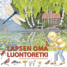 Valokuva kirjasta Titta Kuisma / Laila Nevakivi Lapsen oma luontoretki, kuuluu tuoteryhmään E-kirjat lapset ja nuoret.