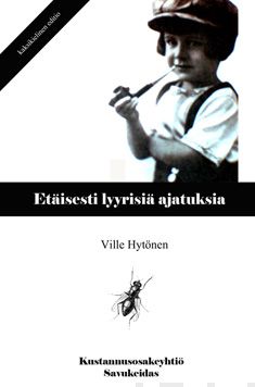 Valokuva kirjasta Ville Hytönen Etäisesti lyyrisiä ajatuksia, kuuluu tuoteryhmään Aforismit.