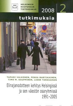 Valokuva kirjasta Tapani Valkonen / Pekka Martikainen / Timo M. Kauppinen / Lasse Tarkiainen Elinajanodotteen kehitys Helsingissä ja sen väestön osaryhmissä 1991-2005, kuuluu tuoteryhmään Talous yhteiskunta.