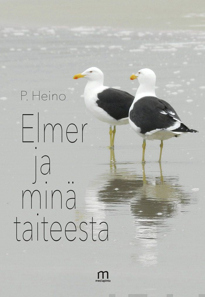 Valokuva kirjasta Pirjo Heino Elmer ja minä taiteesta, kuuluu tuoteryhmään Runot.