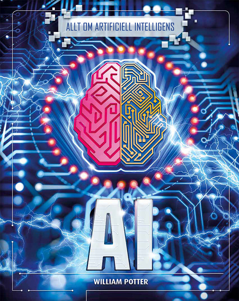 Valokuva kirjasta William Potter AI : allt om artificiell intelligens, kuuluu tuoteryhmään Ruots lapset nuoret ja sarjakuvat.