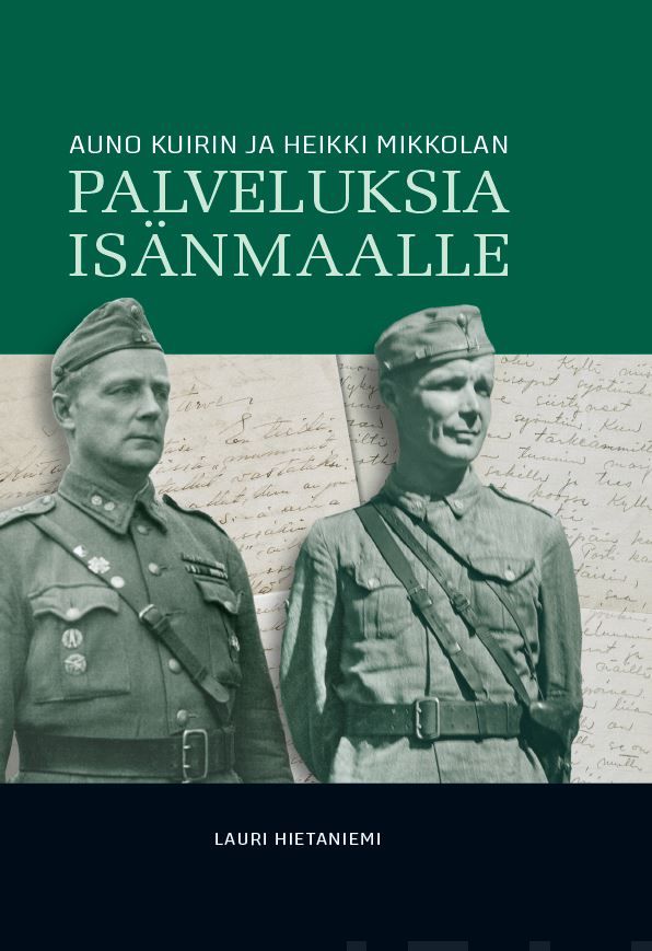 Valokuva kirjasta Lauri Hietaniemi Auno Kuirin ja Heikki Mikkolan palveluksia isänmaalle, kuuluu tuoteryhmään Elämäkerrat muistelmat.