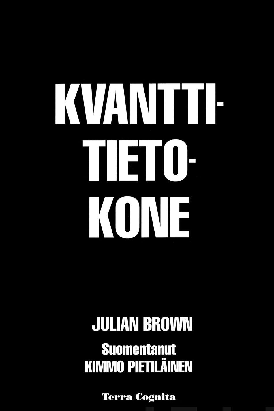Valokuva kirjasta Julian Brown Kvanttitietokone, kuuluu tuoteryhmään Luonto.