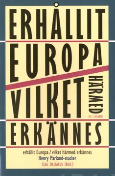 Valokuva kirjasta  Erhållit Europa - vilket härmed erkännes, kuuluu tuoteryhmään Muut tietokirjat.