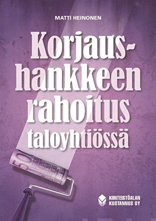 Valokuva kirjasta Matti Heinonen Korjaushankkeen rahoitus taloyhtiössä, kuuluu tuoteryhmään Urheilu harrasteet.