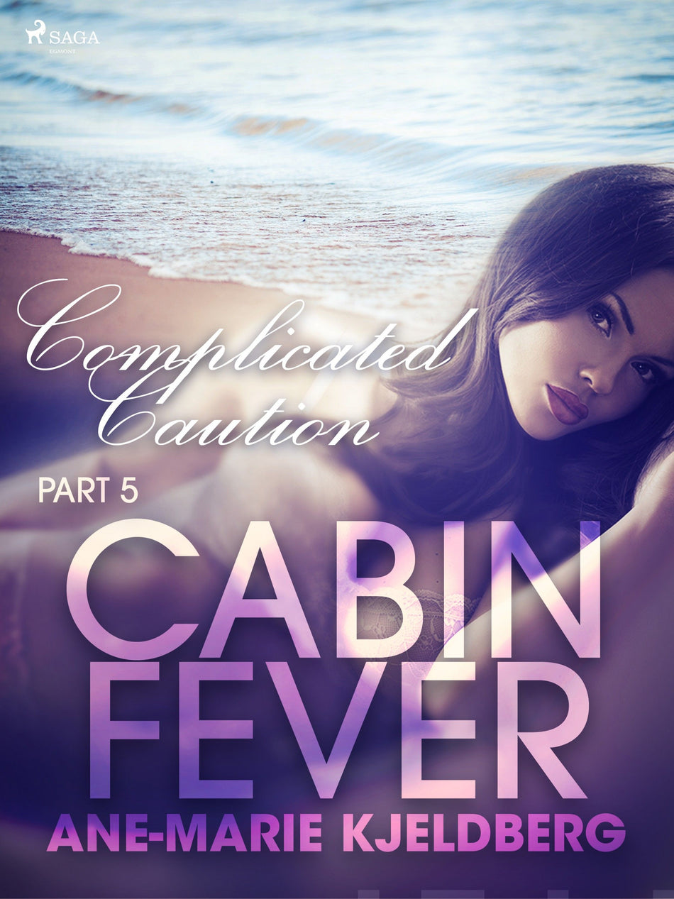 Valokuva kirjasta Ane-Marie Kjeldberg Cabin Fever 5: Complicated Caution, kuuluu tuoteryhmään E-kirjat kauno.