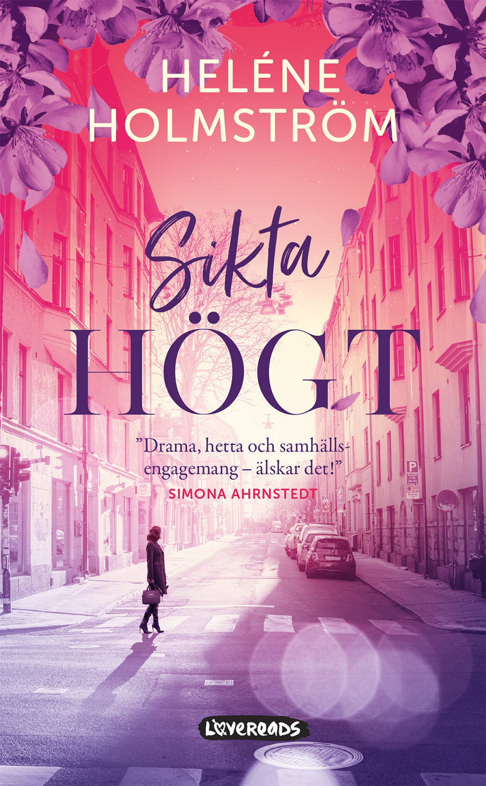 Valokuva kirjasta Heléne Holmström Sikta högt, kuuluu tuoteryhmään Ruots kaunokirjat.