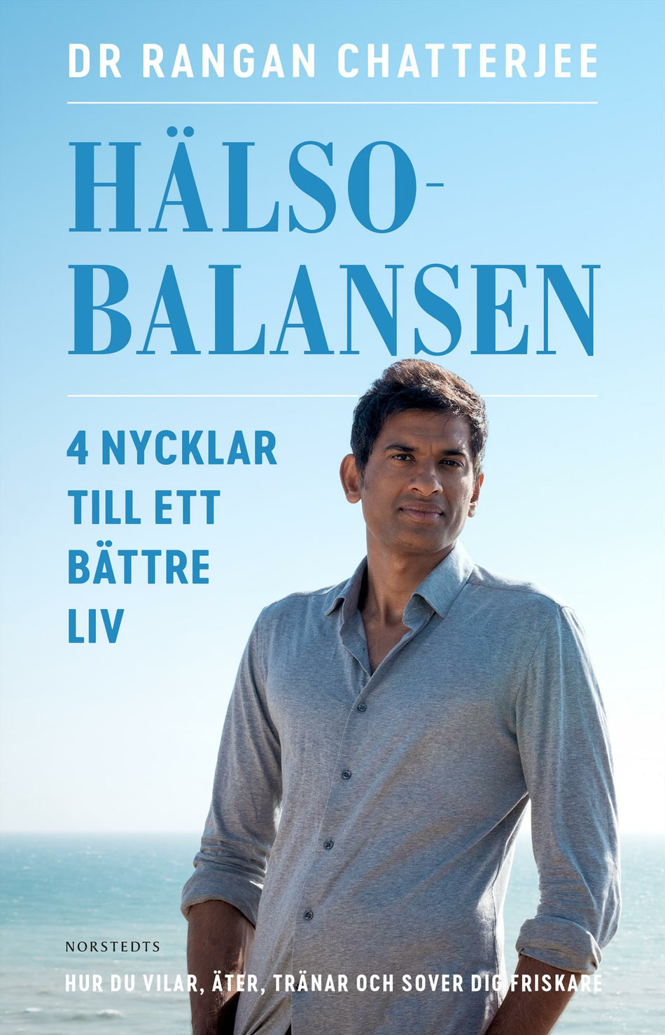 Valokuva kirjasta Rangan Chatterjee Hälsobalansen : 4 nycklar till ett bättre liv - hur du vilar, äter, tränar och sover dig friskare, kuuluu tuoteryhmään Ruots muu tieto.