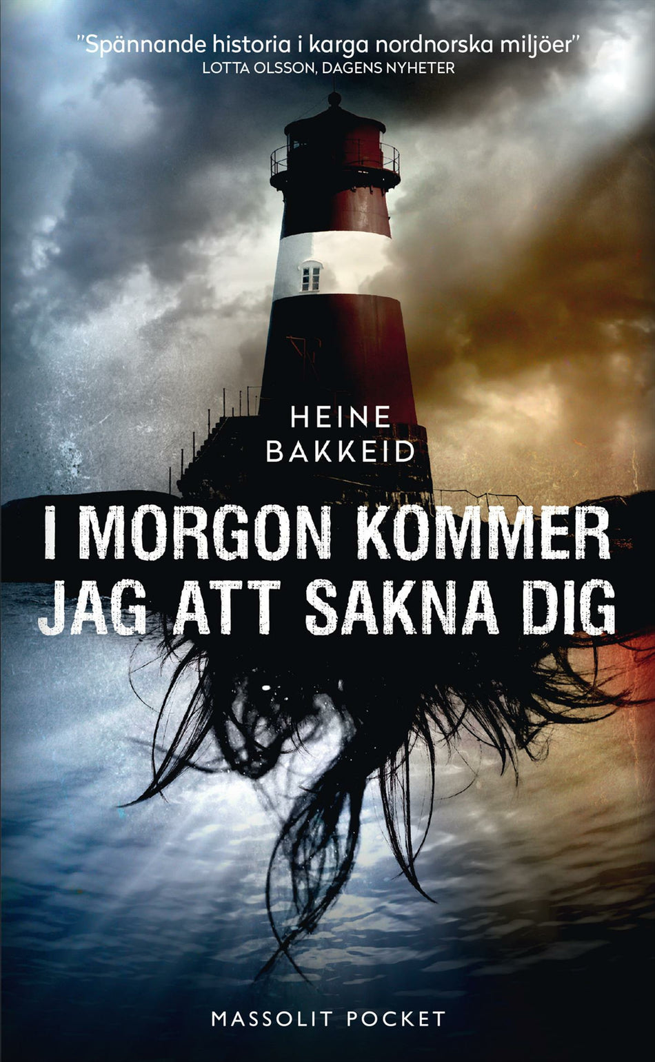 Valokuva kirjasta Heine Bakkeid I morgon kommer jag att sakna dig, kuuluu tuoteryhmään Ruots kaunokirjat.