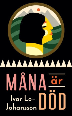 Valokuva kirjasta Ivar Lo-Johansson Måna är död, kuuluu tuoteryhmään Ruots kaunokirjat.