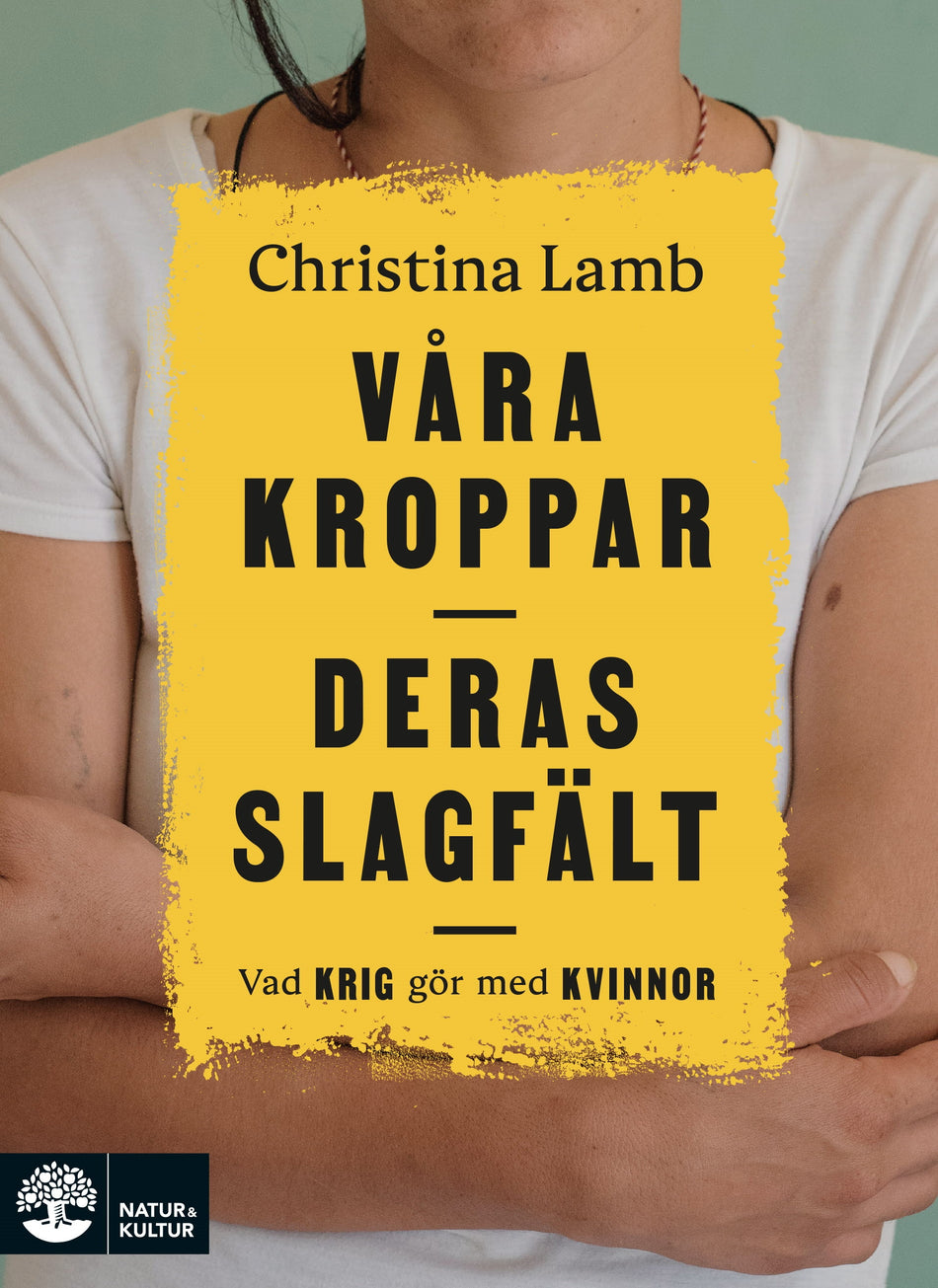 Valokuva kirjasta Christina Lamb Våra kroppar, deras slagfält : vad krig gör med kvinnor, kuuluu tuoteryhmään Ruots muu tieto.