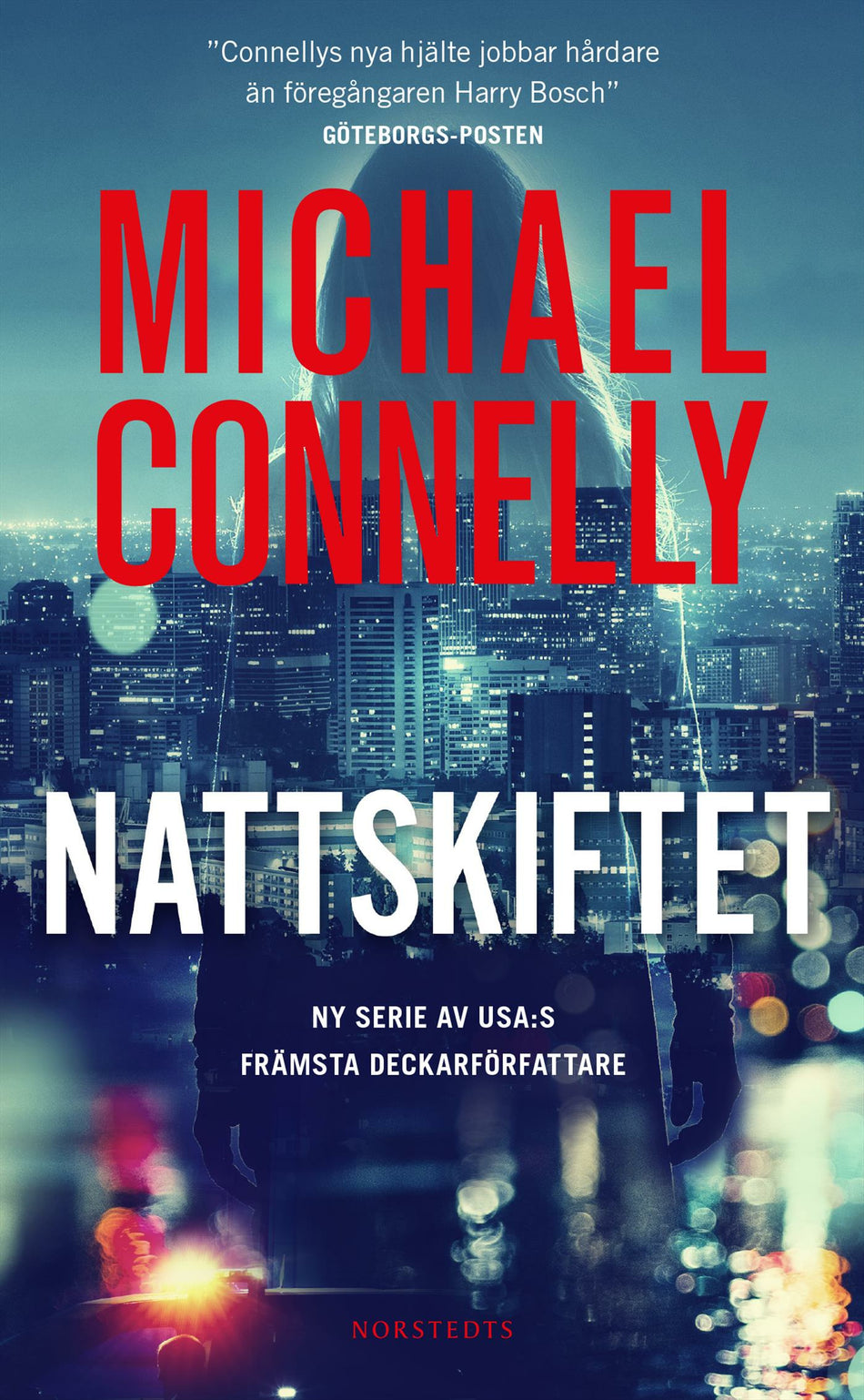 Valokuva kirjasta Michael Connelly Nattskiftet, kuuluu tuoteryhmään Ruots kaunokirjat.