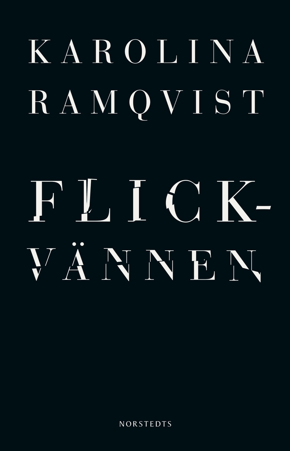 Valokuva kirjasta Karolina Ramqvist Flickvännen, kuuluu tuoteryhmään Ruots kaunokirjat.
