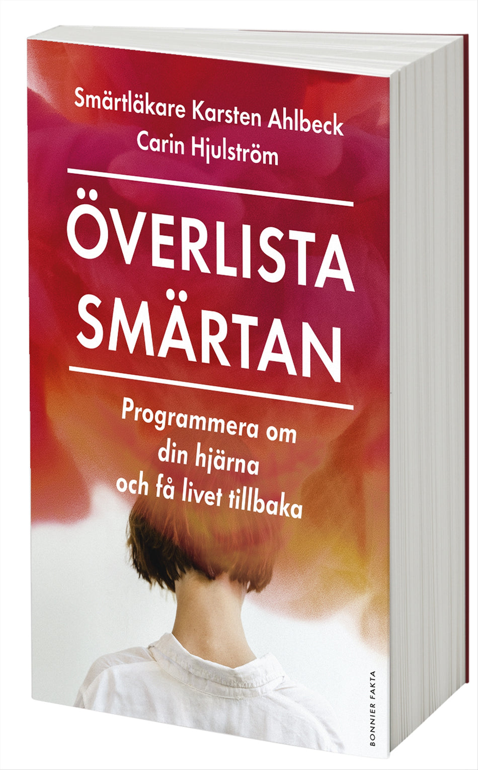 Valokuva kirjasta Carin Hjulström / Karsten Ahlbeck Överlista smärtan, kuuluu tuoteryhmään Ruots muu tieto.
