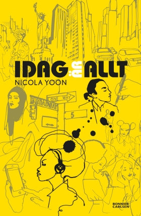 Valokuva kirjasta Nicola Yoon Idag är allt, kuuluu tuoteryhmään Ruots lapset nuoret ja sarjakuvat.